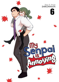 Paperback My Senpai Is Annoying Vol. 6 Book