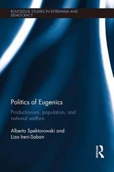 Paperback Politics of Eugenics: Productionism, Population, and National Welfare Book