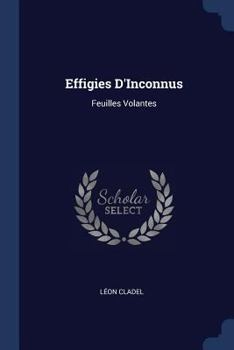 Paperback Effigies D'Inconnus: Feuilles Volantes Book