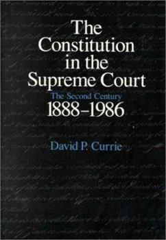 Paperback The Constitution in the Supreme Court: The Second Century, 1888-1986 Book