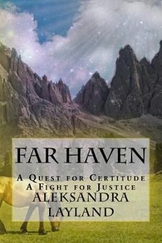 Far Haven: A Quest for Certitude. a Fight for Justice. - Book #3 of the Windflower Saga