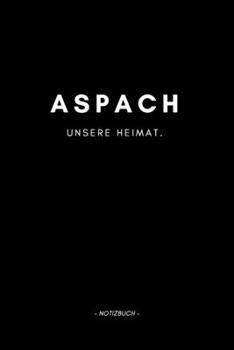 Aspach: Notizbuch A5 mit 120 Seiten Punktraster | Dotted Notizblock, Journal, Notebook | Deine Stadt, Notizen, To Do's (German Edition)
