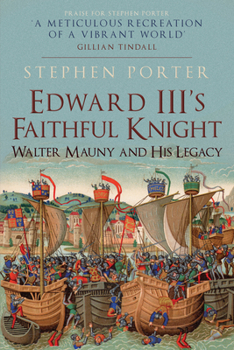 Hardcover Edward III's Faithful Knight: Walter Mauny and His Legacy Book