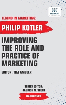 Hardcover Improving The Role And Practice Of Marketing Book