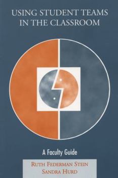 Paperback Using Student Teams in the Classroom: A Faculty Guide Book