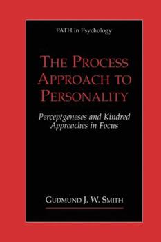 Paperback The Process Approach to Personality: Perceptgeneses and Kindred Approaches in Focus Book