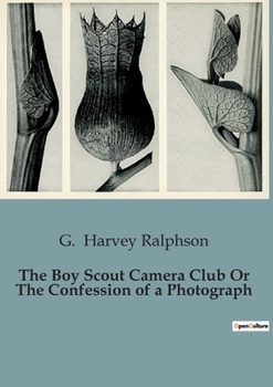 Paperback The Boy Scout Camera Club Or The Confession of a Photograph Book