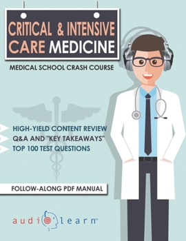 Paperback Critical and Intensive Care Medicine - Medical School Crash Course Book