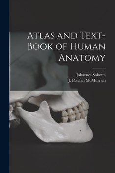 Paperback Atlas and Text-book of Human Anatomy [microform] Book