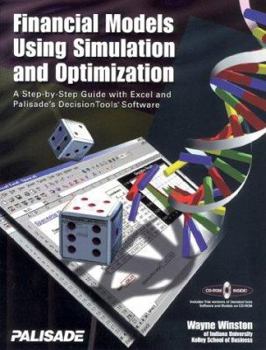 Paperback Financial Models Using Simulation and Optimization: A Step-By-Step Guide with Excel and Palisade's Decision Tools Software [With For Microsoft Windows Book