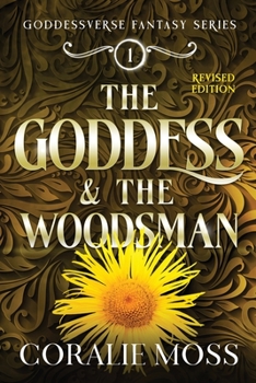 Paperback The Goddess & the Woodsman (revised) Book