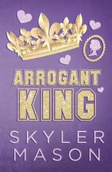 Paperback Arrogant King: An Enemies to Lovers College Romance Book