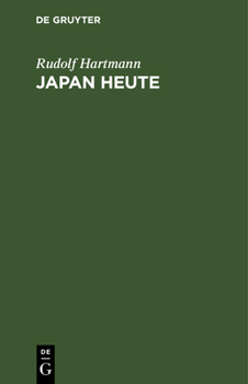 Hardcover Japan Heute: Wirtschaft, Klassenkampf, Politik [German] Book