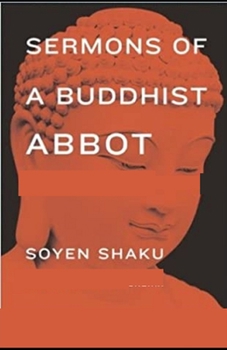 Paperback Sermons of a Buddhist Abbot: (illustrated edition) Book