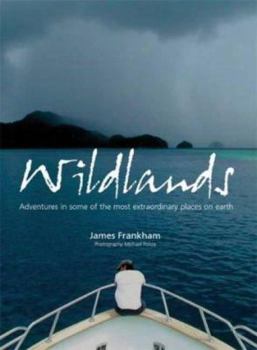 Paperback Wildlands: Adventures in Some of the Most Extraordinary Places on Earth Book