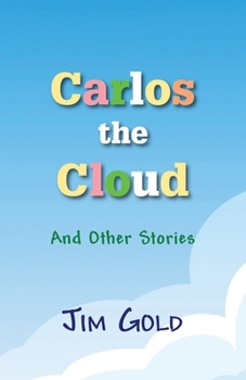 Paperback Carlos the Cloud: And Other Stories Book