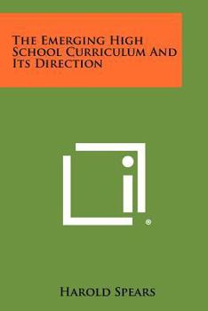 Paperback The Emerging High School Curriculum And Its Direction Book