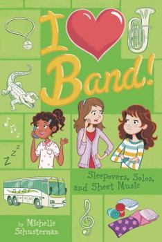 Sleepovers, Solos, and Sheet Music - Book #3 of the I Heart Band