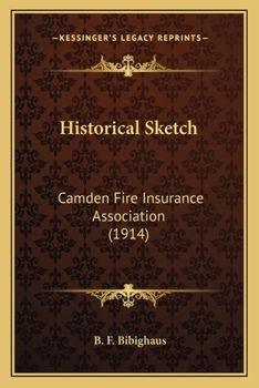 Paperback Historical Sketch: Camden Fire Insurance Association (1914) Book