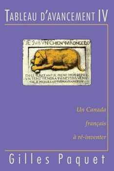 Tableau d'avancement IV: Un Canada français à ré-inventer