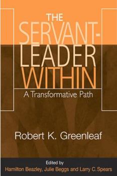 Paperback The Servant-Leader Within: A Transformative Path Book