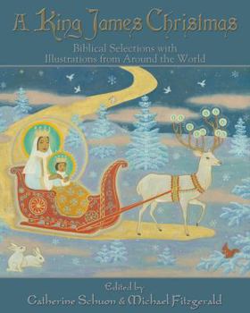 Hardcover King James Christmas: Biblical Selections: Biblical Selections with Illustrations from Around the World Book