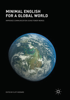 Paperback Minimal English for a Global World: Improved Communication Using Fewer Words Book