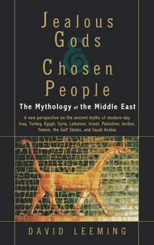 Hardcover Jealous Gods and Chosen People: The Mythology of the Middle East Book