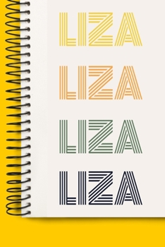 Name LIZA A beautiful personalized: Lined Notebook / Journal Gift, 120 Pages, 6 x 9 inches , NoteBook Gift For LIZA, Personal Diary, LIZA, ... to Write, work, or home!, Soft Cover, Mat