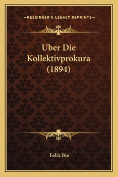 Paperback Uber Die Kollektivprokura (1894) [German] Book