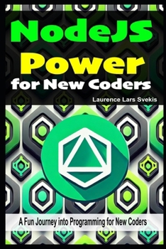 Paperback NodeJS Power for New Coders: NodeJS Power for New Coders Book