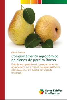 Paperback Comportamento agronómico de clones de pereira Rocha [Portuguese] Book