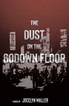 Paperback The Dust on the Godown Floor Book