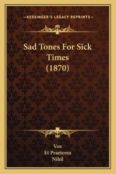 Paperback Sad Tones For Sick Times (1870) Book