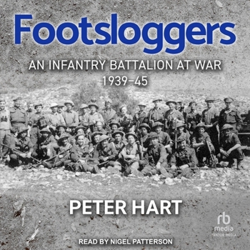 MP3 CD Footsloggers: An Infantry Battalion at War, 1939-45 Book