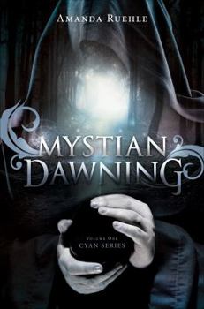 Paperback Mystian Dawning: Cyan Series, Volume One Book