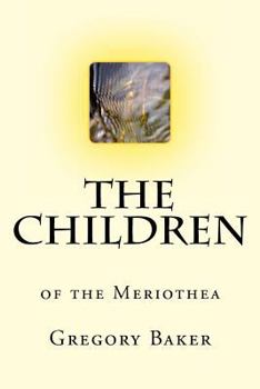 Paperback The Children: of the Meriothea Book