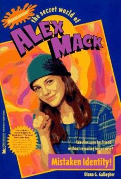 Mistaken Identity! (The Secret World of Alex Mack, #5) - Book #5 of the Secret World of Alex Mack