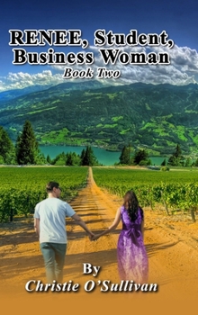 RENEE, Student, Business Woman: BOOK TWO