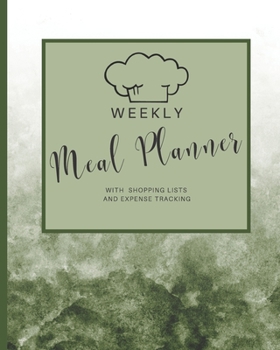 Paperback Weekkly Meal Planner: With Shopping Lists and Expense Tracking - Bonus Section - Family Meal Planning Ideas Book