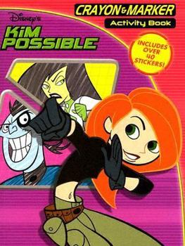 Paperback Kim Possible Crayon & Marker Activity Book With Stickers Book