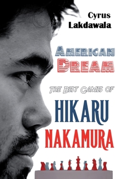 Paperback American Dream: The Best Games of Hikaru Nakamura Book