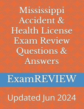 Mississippi Accident & Health License Exam Review Questions & Answers