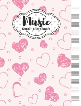 Music Sheet Notebook: Blank Staff Manuscript Paper with Grunge Hearts Themed Cover Design