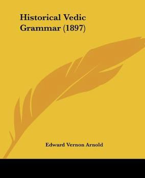 Paperback Historical Vedic Grammar (1897) Book