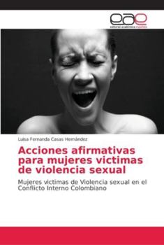Paperback Acciones afirmativas para mujeres victimas de violencia sexual [Spanish] Book