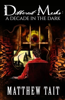 Paperback Different Masks: A Decade In the Dark Book