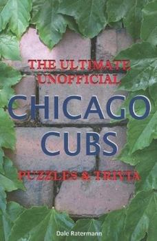 Paperback The Ultimate Unofficial Chicago Cubs Puzzles & Trivia Book