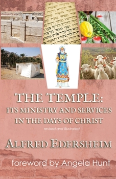 Paperback The Temple: Its Ministry and Services in the Days of Christ, Revised and Illustrated Book