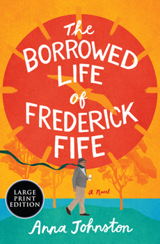 Paperback The Borrowed Life of Frederick Fife [Large Print] Book